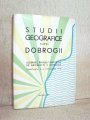 Cartea Studii geografice asupra Dobrogii - Lucrarile primului Simpozion de geografie a Dobrogii...